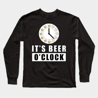 It's Beer O'clock Long Sleeve T-Shirt